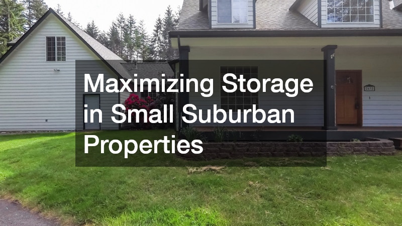 Maximizing Storage in Small Suburban Properties